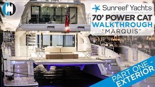 Walkthrough of a Sunreef 70 Power Catamaran | 'MARQUIS' [Part 1  Exterior Features]
