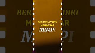 Kita Harus Berani Mengejar Mimpi✨