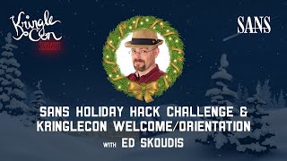 Ed Skoudis, SANS Holiday Hack Challenge: Welcome + Orientation | KringleCon 2021