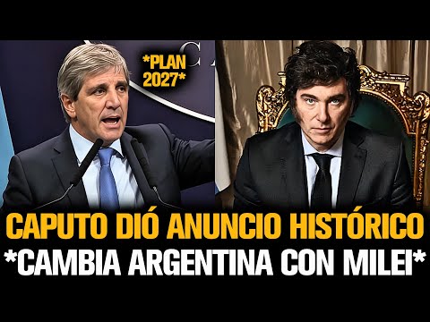 CAPUTO MADE A HISTORIC ANNOUNCEMENT THAT CHANGES ARGENTINA WITH MILEI