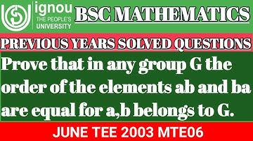 Bsc Mathematics | IGNOU | MTE06 | Abstract Algebra | Previous years Solved questions |Order of group