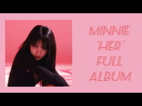 FULL ALBUM MINNIE HER Album
