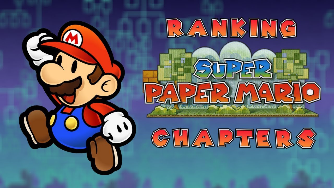 Ranking the Super Paper Mario Chapters YouTube