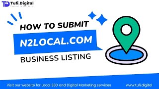 A Beginners Guide To Creating A Business Listing On N2Local.com Tufi Digital