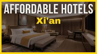 Top 10 Budget Hotels in Xi'an 2026 | Best Hotels in Xi'an 2026