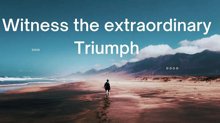 Witness the extraordinary triumph