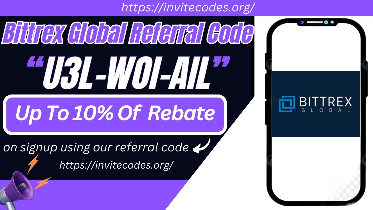 Bittrex Global Referral Code [U3L-WOI-AIL] - Enjoy a fee rebate of up to 10%.