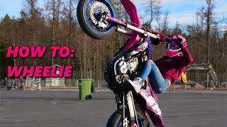 Saaraazh - HOW TO WHEELIE - GIRL EDITION
