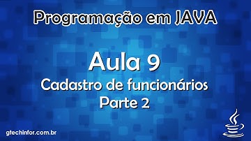 Java #9 - Como criar um Cadastro de funcionários (CRUD) - Parte 2