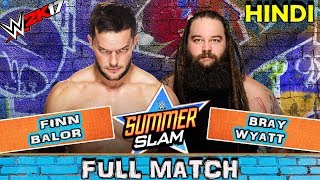 WWE 2K17 (HINDI) FINN BALOR vs BRAY WYATT - SUMMERSLAM 2017 | FULL MATCH