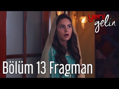 Yeni Gelin 13. Bölüm Fragman