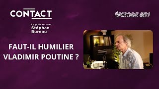 Contact Faut-Il Humilier Vladimir Poutine ? - André Markowicz Par Stéphan Bureau