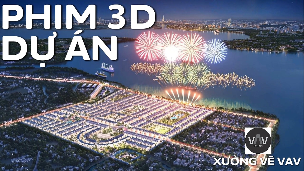 ✅ LÀM PHIM 3D DỰ ÁN BẤT ĐỘNG SẢN [4K] | Xưởng vẽ VAV