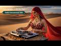 Arabic Chill House 2025 | Instrumental Desert Beats for Soulful Journey