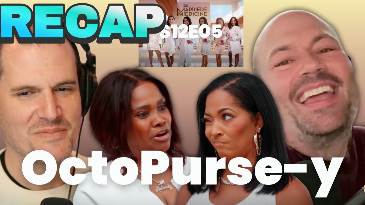 Married To Medicine S12E05: OctoPurse-y