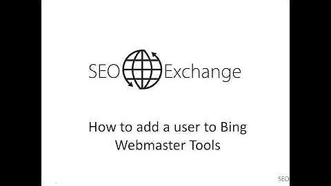 How to add a user to Bing Webmaster Tools