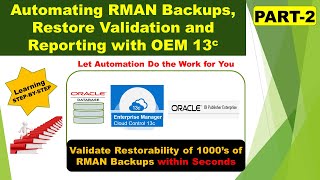 Automate RMAN Backup, Restore Validation & Reporting with OEM/BI Publisher for Oracle DBAs - Part-2