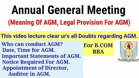 AGM (Annual General Meeting), Legal provisions regarding AGM. what is AGM?