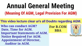 AGM (Annual General Meeting), Legal provisions regarding AGM. what is AGM
