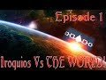 Empire Total War - Iroquios Vs THE WORLD! - Episode 1