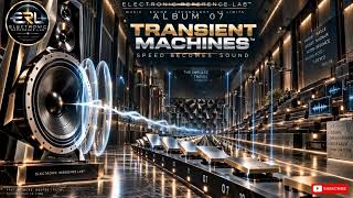Information Album 7 - TRANSIENT MACHINES - Speed Becomes Sound | ELECTRONIC REFERENCE LAB™| Audiophile Test Guide