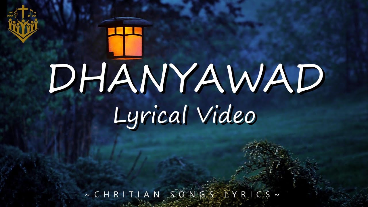 Dhanyawad  Lyrics Video  Blessed Daughters  Christian Songs Lyrics  Hindi Christian Songs