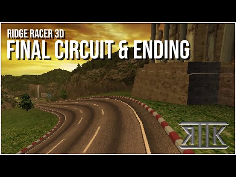 Ridge Racer 3D - Final Circuit & Ending - Chronicles of Renaissance 2K