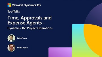 Agents in Dynamics 365 Project Operations | FastTrack Tech Talk | Dynamics 365