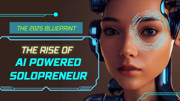The AI Solopreneur: Your Guide to Building a Business in 2025