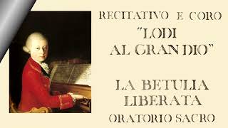 Mozart : La Betulia Liberata - rec. e coro finale Lodi al gran Dio - musical score
