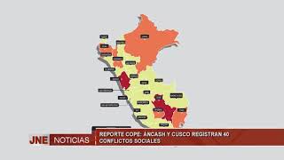 REPORTE COPE ANCASH Y CUSCO REGISTRAN 40 CONFLICTOS SOCIALES