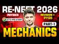 Mechanics FULL Revision + PYQs Part 1 | RE-NEET 2026 Physics | by Ahad Sir