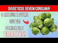 Coma Estes 15 Vegetais e Controle o Diabetes Sem Medicação!