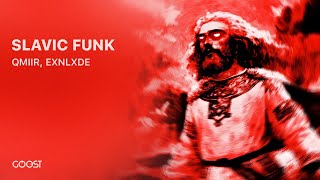 QMIIR, EXNLXDE - SLAVIC FUNK (Official Audio)