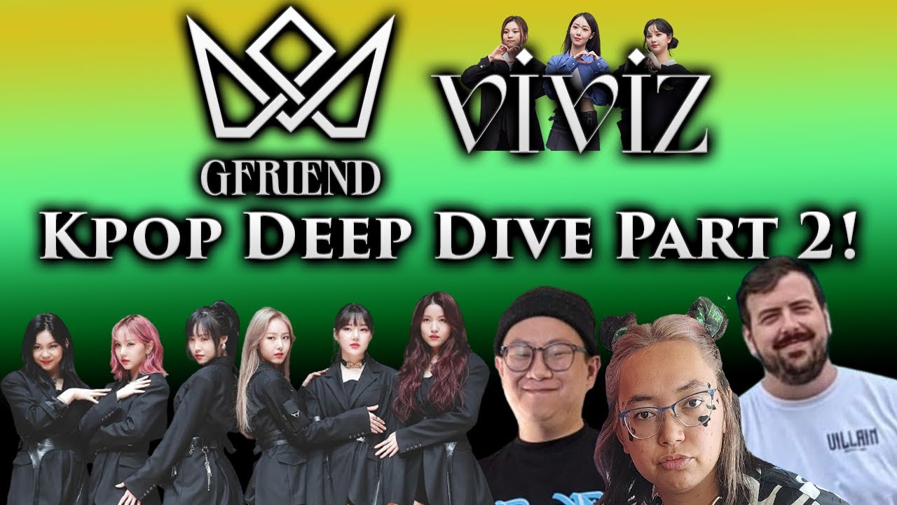 GFRIEND & VIVIZ - Kpop Deep Dive Part 2 ft. Alex & Therese! - YouTube