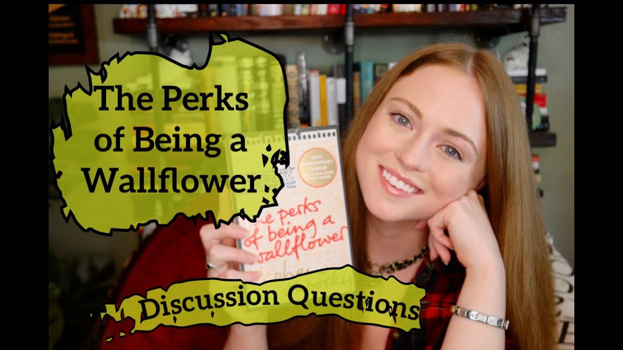 "The Perks of Being a Wallflower" Discussion Questions YouTube