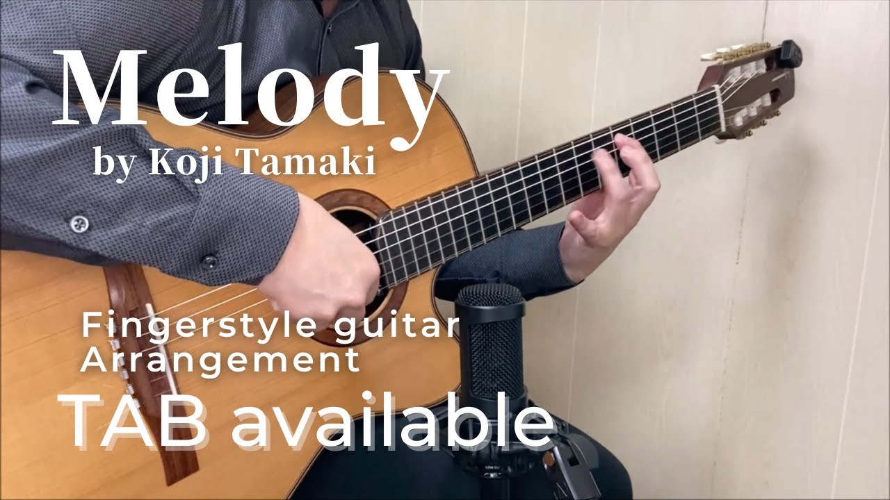 Melody -Koji Tamaki-Japanese popular song(Fingerstyle guitar)[TAB
