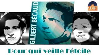 Gilbert Bécaud - Pour qui veille l&#39;étoile (HD) Officiel Seniors Musik