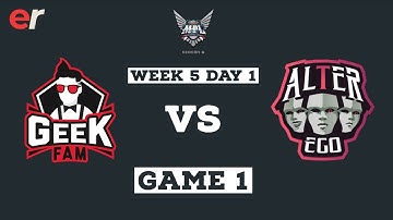 Geek Fam VS Alter Ego GAME 1 MPL ID S6 Week 5 Day 1