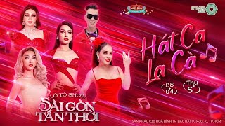  Live Hát Ca La Cà Đoàn Lô Tô Sài Gòn Tân Thời