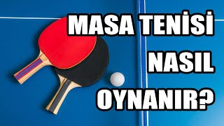 MASA TENİSİ NASIL OYNANIR ?