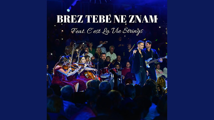 Brez Tebe Ne Znam (feat. C'est La Vie Strings)