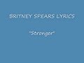 Britney Spears - Stronger (With Lyrics)