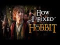 How i fixed the hobbit