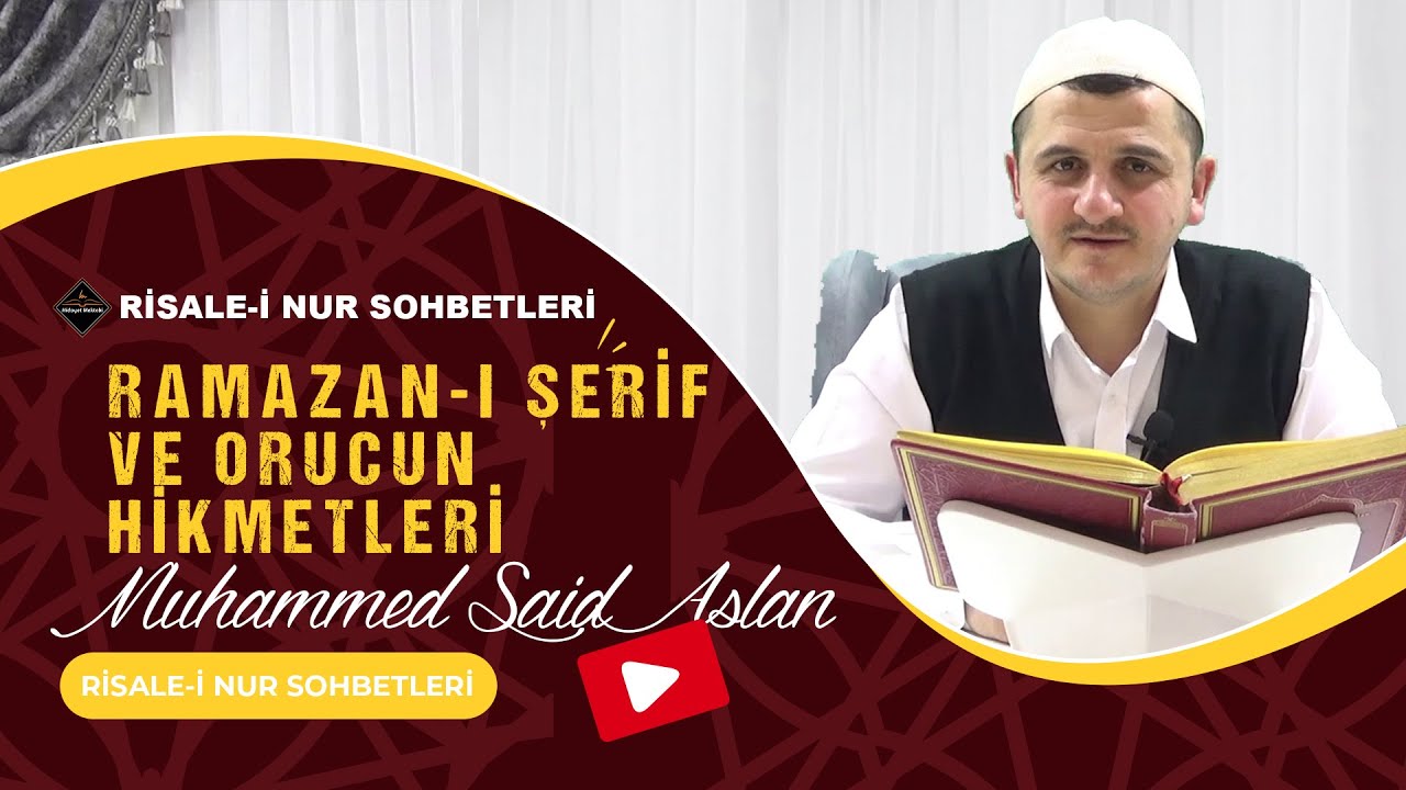 Ramazan-ı Şerif ve Orucun Hikmetleri - Risale-i Nur Sohbetleri - 20.03.2023