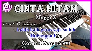 CINTA HITAM - Meggi Z - Karaoke Dangdut Korg Pa300