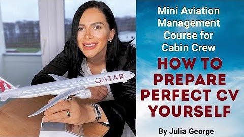 How to prepare the PERFECT Cabin Crew CV? Mini Aviation Management Course for Cabin Crew