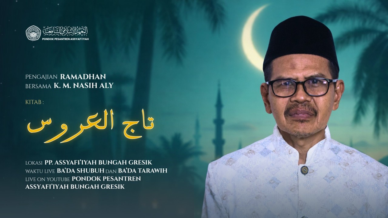 Pengajian Ramadhan 1447 H (Shubuh) #9  | Kitab Tajul Arus – Kyai Muhammad Nasih Aly