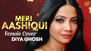 Meri Aashiqui Pasand Aaye Song | Cover by Diya Ghosh | Jubin Nautiyal