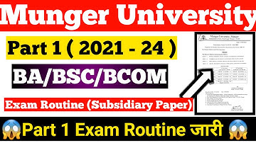 Munger University UG Part 1 (2021-24) Subsidiary Exam Routine जारी || Part 1 Subsidiary Exam Routine